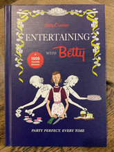 Load image into Gallery viewer, Betty Crocker Entertaining with Betty Cookbook