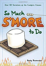 Load image into Gallery viewer, So Much S'MORE To Do